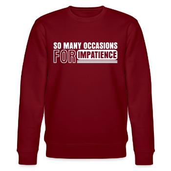 Patience Impatient Joke Impatience - Stanley/Stella CHANGER Unisex Organic Sweatshirt - burgundy - Front - Nik (191cm) & Marisol (170cm)