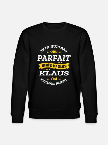 KLAUS PARFAIT - PRENOM KLAUS - Sweat bio CHANGER Stanley/Stella Unisexe - noir