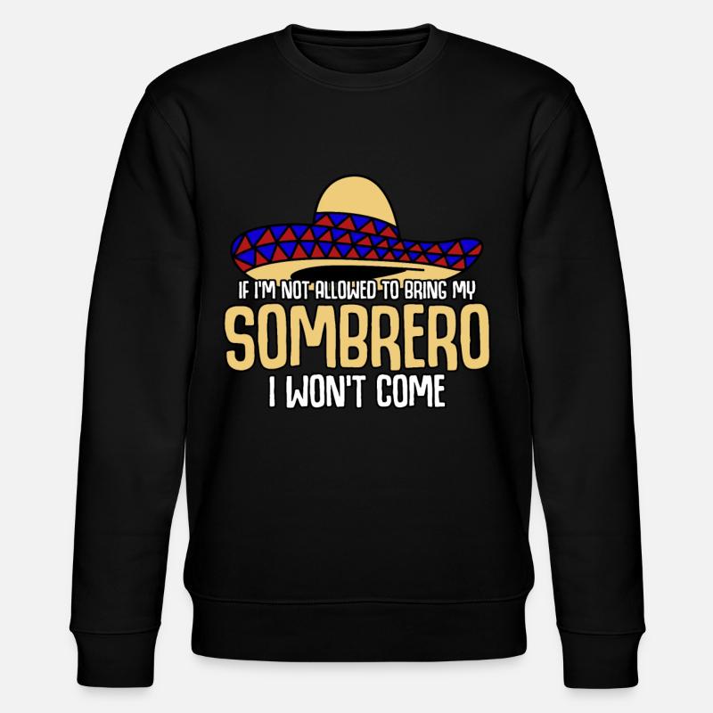 Mexico Sombrero Mexican Mexicans - Stanley/Stella CHANGER Unisex Organic Sweatshirt - black