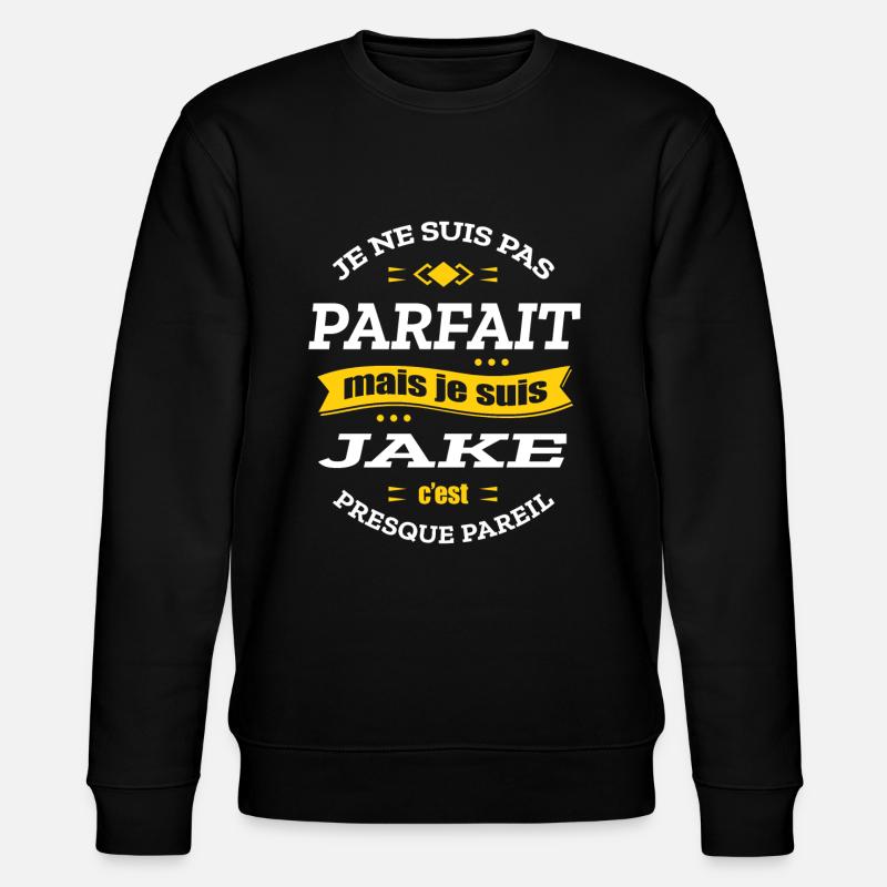 JAKE PARFAIT - PRENOM JAKE - Sweat bio CHANGER Stanley/Stella Unisexe - noir