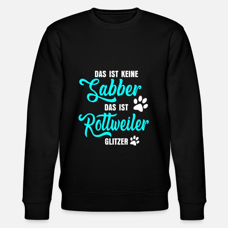 Rottweiler saying - Stanley/Stella CHANGER Unisex Organic Sweatshirt - black