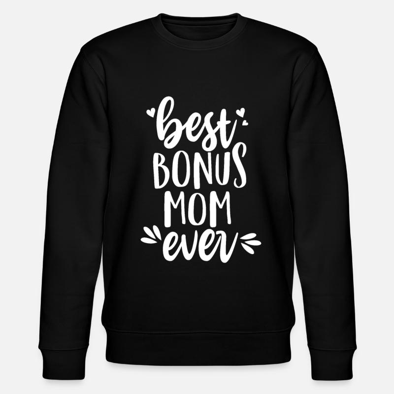 Best bonus mom ever - stepmother - Stanley/Stella CHANGER Unisex Organic Sweatshirt - black