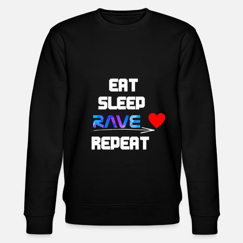 Eat Sleep Rave Repeat - Sweat bio CHANGER Stanley/Stella Unisexe - noir