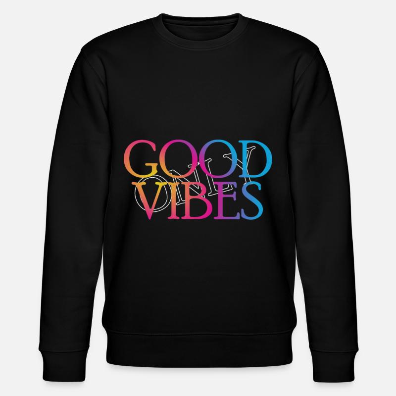 Only Good Vibes - Sweat bio CHANGER Stanley/Stella Unisexe - noir