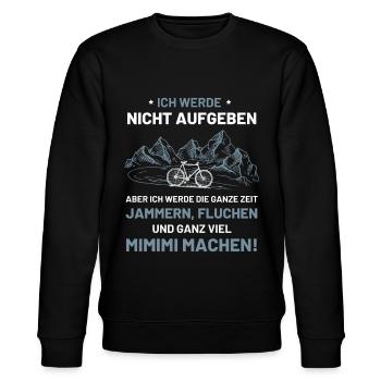 Ich werde nicht aufgeben Fahrrad Fahrradfahrer - Stanley/Stella Unisex Bio-Sweatshirt CHANGER  - Schwarz - Vorne - Nik (191cm) & Marisol (170cm)
