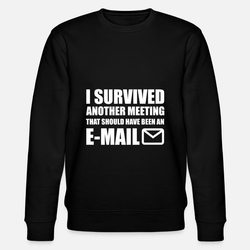 I survived another meeting - Stanley/Stella CHANGER Unisex Organic Sweatshirt - black