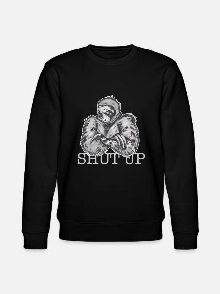 Bad Sloth Shut up - Stanley/Stella CHANGER Unisex Organic Sweatshirt - black