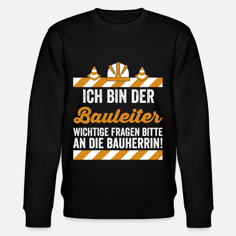 Ich bin der Bauleiter - Stanley/Stella Unisex Bio-Sweatshirt CHANGER  - Schwarz