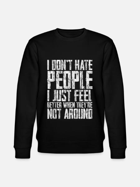 I Don't Hate People 2 - Stanley/Stella CHANGER Unisex Organic Sweatshirt - black
