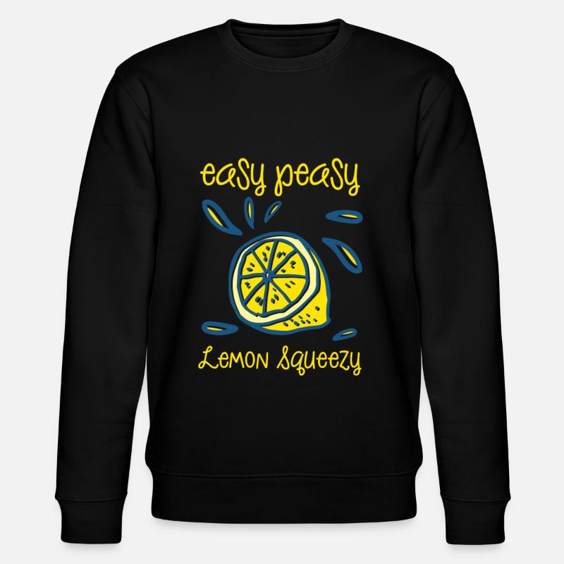 Easy Peasy Lemon Squeezy - Sweat bio CHANGER Stanley/Stella Unisexe - noir