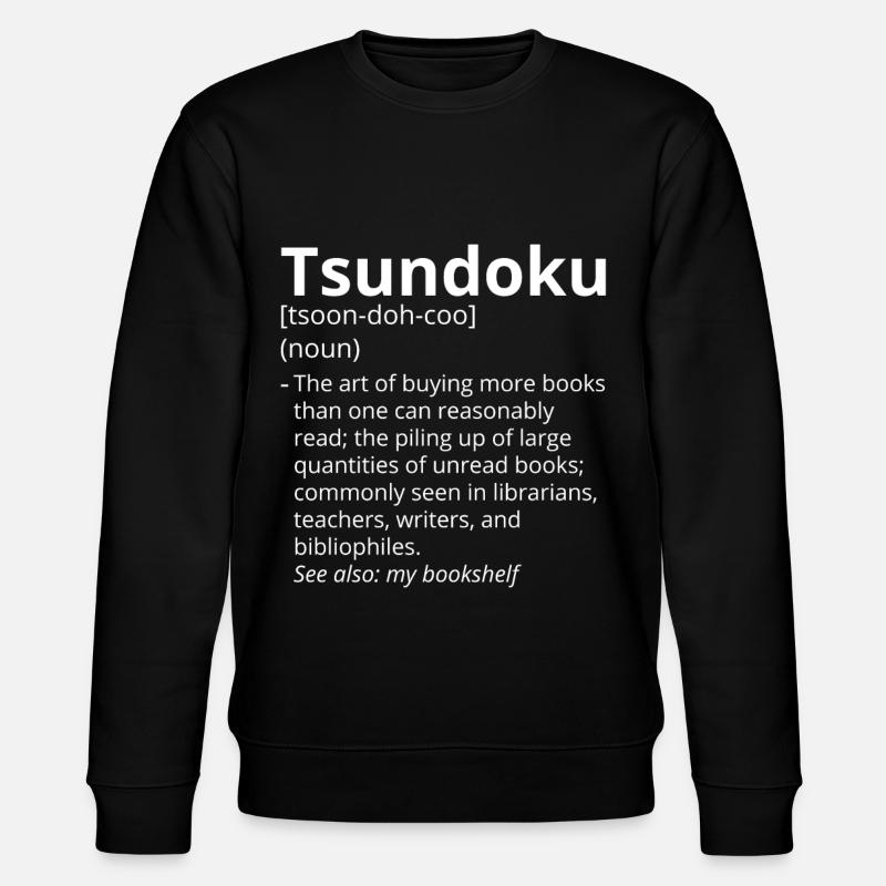 Tsundoku Definition Description - Sweat bio CHANGER Stanley/Stella Unisexe - noir