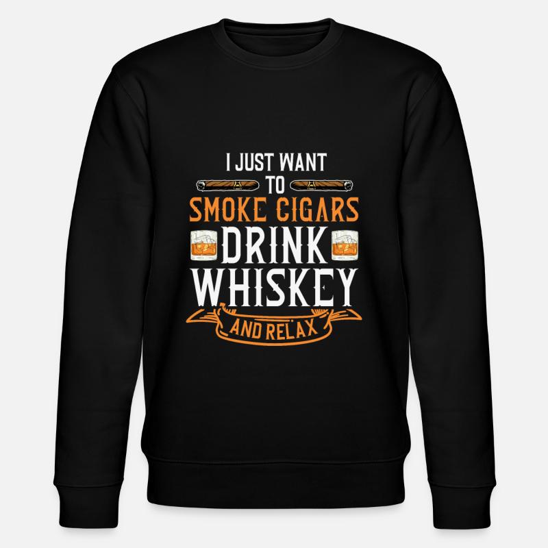 Just Want To Smoke Cigars Drink Whiskey and Relax - Stanley/Stella Unisex Bio-Sweatshirt CHANGER  - Schwarz