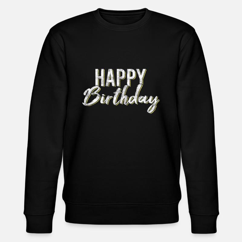 Happy Birthday - Stanley/Stella Unisex Bio-Sweatshirt CHANGER  - Schwarz