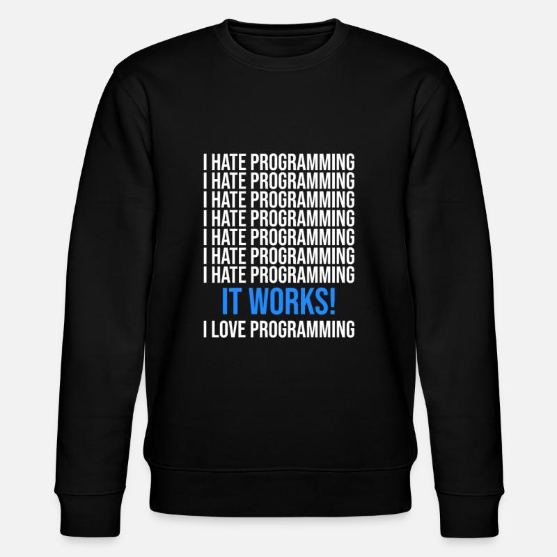 Ich hasse Programmieren - Programmierer Spruch - Stanley/Stella Unisex Bio-Sweatshirt CHANGER - Schwarz