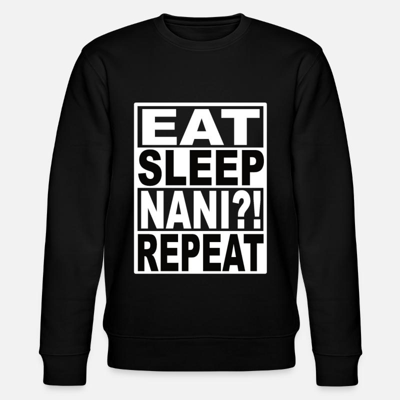 Eat Sleep Nani Repeat - Stanley/Stella CHANGER Unisex Organic Sweatshirt - black