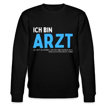 Lustiges Mediziner Arzt Doktor Spruch - Stanley/Stella Unisex Bio-Sweatshirt CHANGER  - Schwarz - Vorne - Nik (191cm) & Marisol (170cm)