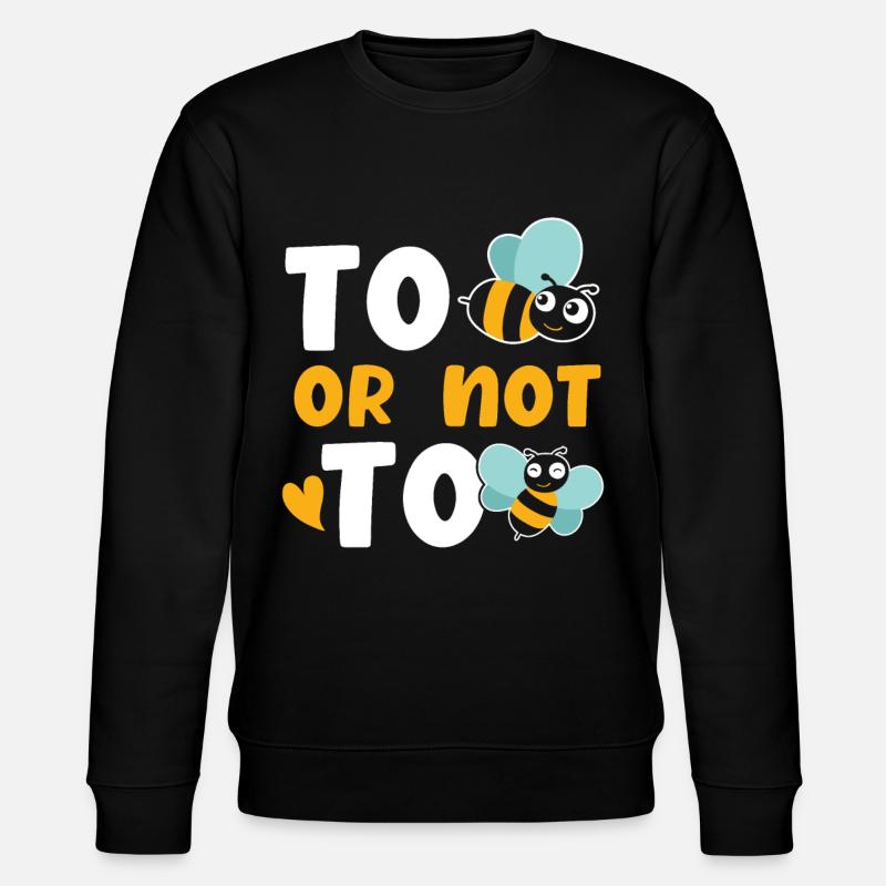 Bee or not bee - Stanley/Stella CHANGER Unisex Organic Sweatshirt - black