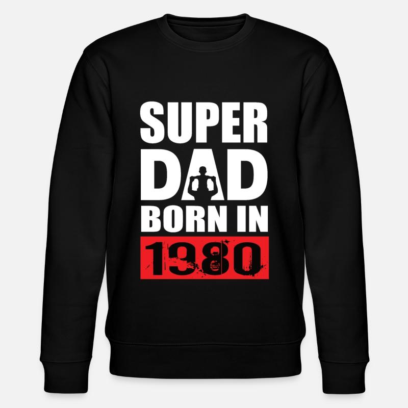 Anniversaire de papa 1980 - Sweat bio CHANGER Stanley/Stella Unisexe - noir