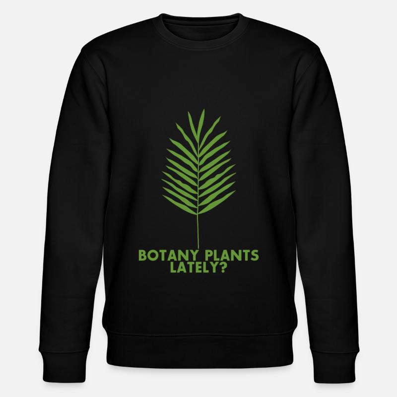 Botany Plants Lately 21 - Stanley/Stella CHANGER Unisex Organic Sweatshirt - black