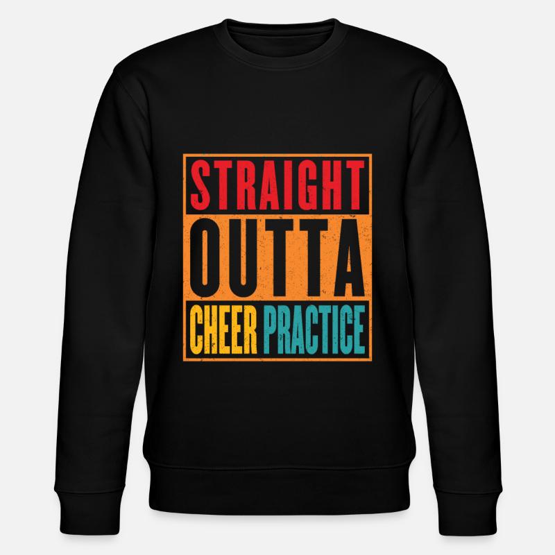 Pratique de straight outta cheer - Sweat bio CHANGER Stanley/Stella Unisexe - noir