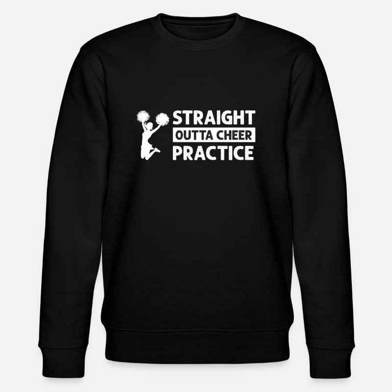 Straight Outta Cheer Practice - Stanley/Stella CHANGER Unisex Organic Sweatshirt - black