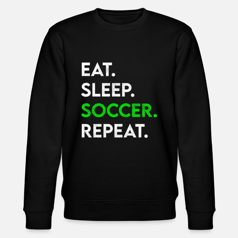 eat sleep soccer repeat - Stanley/Stella CHANGER Unisex Organic Sweatshirt - black