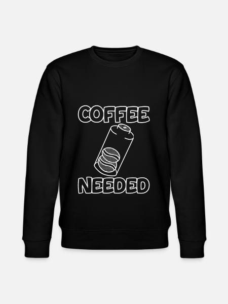 Coffee Needed 2 - Stanley/Stella CHANGER Unisex Organic Sweatshirt - black