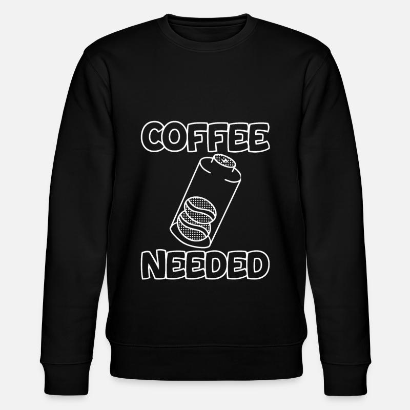 Coffee Needed 2 - Stanley/Stella CHANGER Unisex Organic Sweatshirt - black