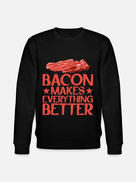 Bacon Makes Everything Better 13 - Stanley/Stella CHANGER Unisex Organic Sweatshirt - black