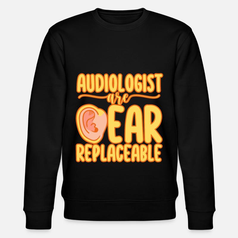 Audiologists Are Ear Replaceable - Stanley/Stella CHANGER Unisex Organic Sweatshirt - black