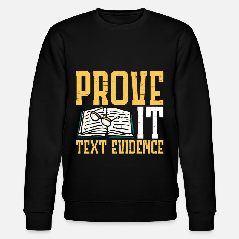 Prove It, Text Evidence 21 - Stanley/Stella CHANGER Unisex Organic Sweatshirt - black