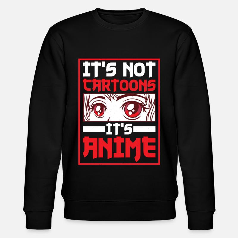 It's Not Cartoons, It's Anime - Stanley/Stella CHANGER Unisex Organic Sweatshirt - black