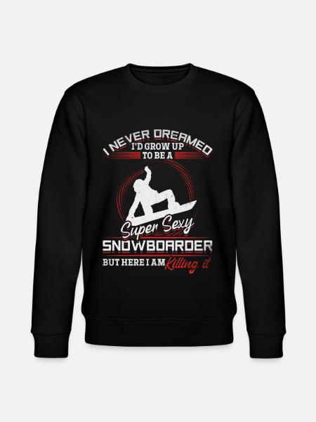Snowboarding Snowboard Snowboarder Super Sexy - Stanley/Stella CHANGER Unisex Organic Sweatshirt - black