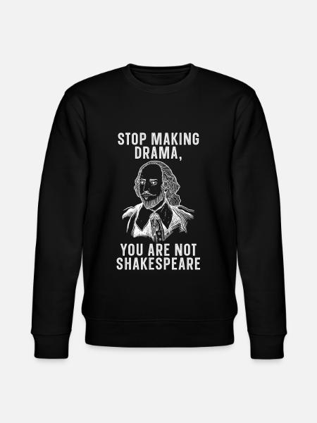 They are not Shakespeare quote literature William - Stanley/Stella CHANGER Unisex Organic Sweatshirt - black