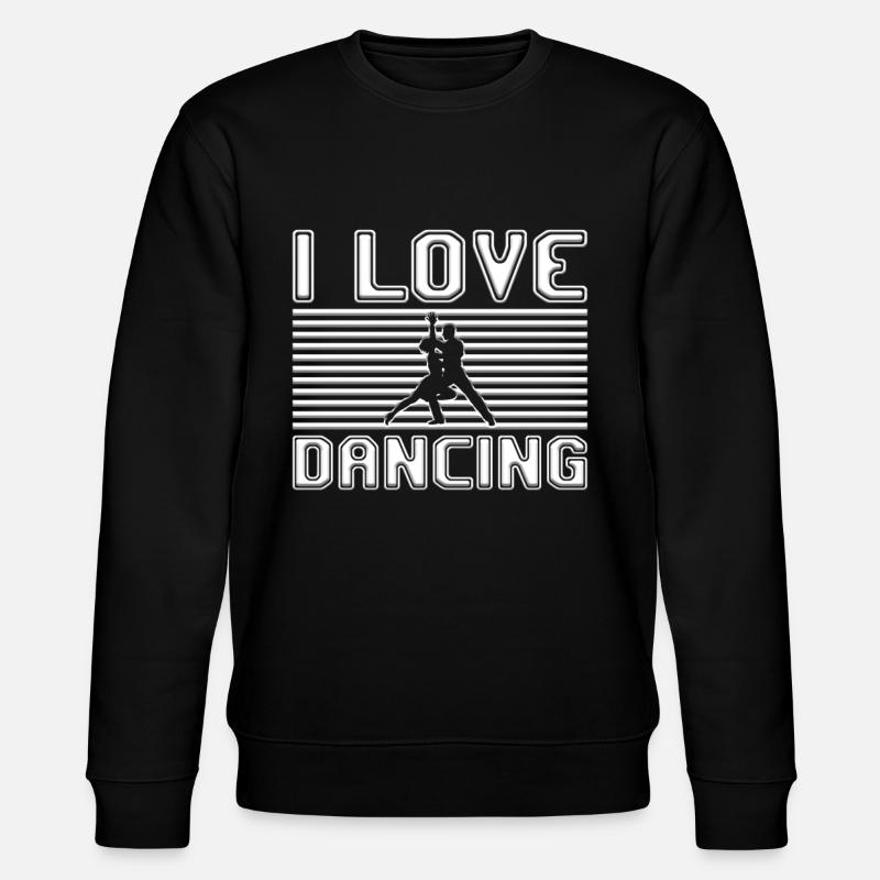 I love dancing - Stanley/Stella CHANGER Unisex Organic Sweatshirt - black