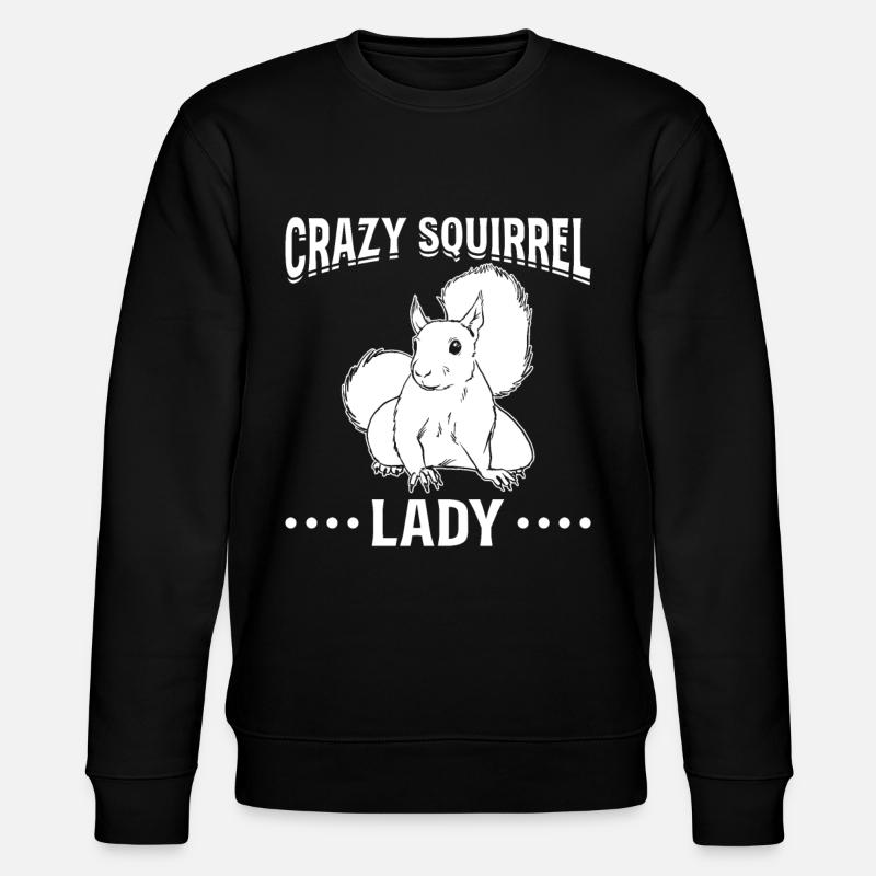 Crazy Squirrel Lady Squirrel Lovers - Stanley/Stella CHANGER Unisex Organic Sweatshirt - black
