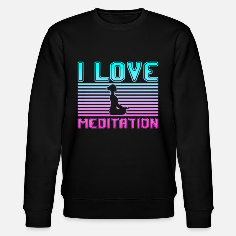 I love meditation - Stanley/Stella CHANGER Unisex Organic Sweatshirt - black