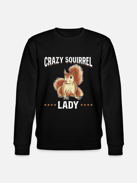 Crazy Squirrel Lady Squirrel Lovers - Stanley/Stella CHANGER Unisex Organic Sweatshirt - black