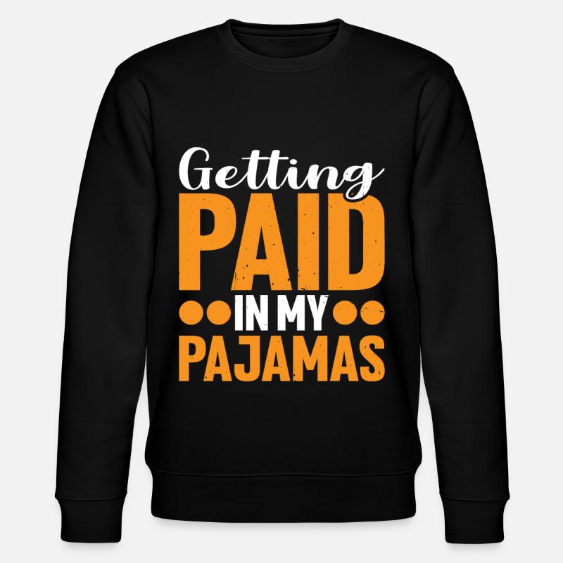 Être payé en pyjama - Sweat bio CHANGER Stanley/Stella Unisexe - noir