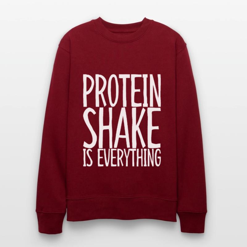 Protein Shake Is Everything 3 Stanley/Stella Unisex Bio-Sweatshirt CHANGER 