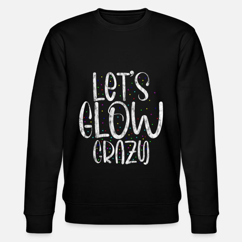 Let's Glow Crazy 2 - Stanley/Stella CHANGER Unisex Organic Sweatshirt - black