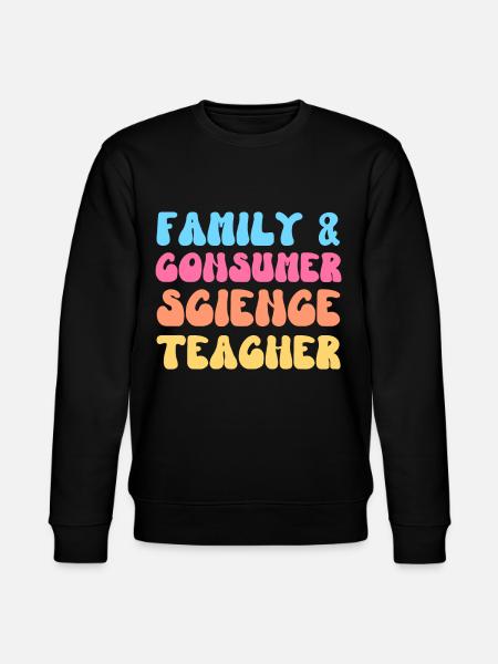 Family and Consumer Science Teacher FACS Groovy - Stanley/Stella CHANGER Unisex Organic Sweatshirt - black