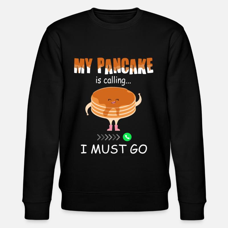 Pancake Calls - Funny Pancake - Stanley/Stella CHANGER Unisex Organic Sweatshirt - black