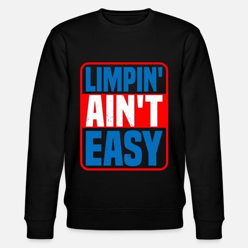 Limpin' Ain't Easy 17 - Stanley/Stella CHANGER Unisex Organic Sweatshirt - black