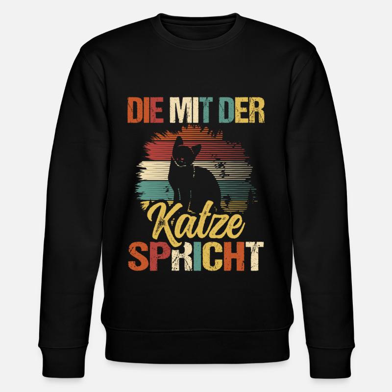 Katze Spruch Die Mit Der Katze Spricht - Stanley/Stella Unisex Bio-Sweatshirt CHANGER - Schwarz