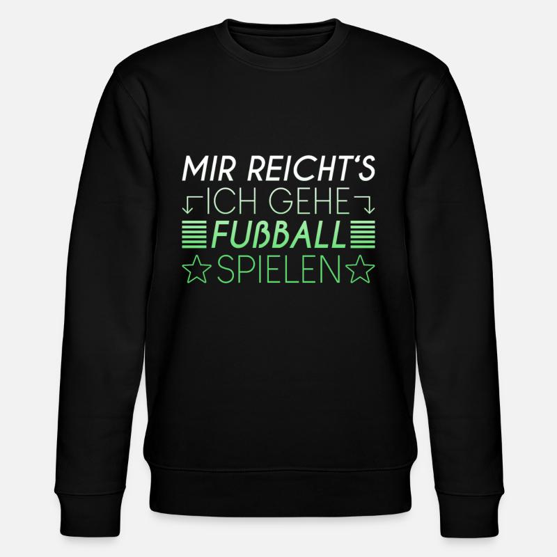 Fußball Spruch - Stanley/Stella Unisex Bio-Sweatshirt CHANGER  - Schwarz