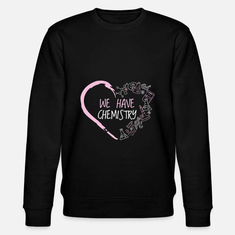 Science - We have chemistry - Stanley/Stella CHANGER Unisex Organic Sweatshirt - black