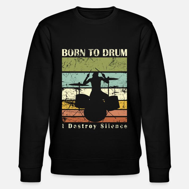 Born to drum - batteur - Sweat bio CHANGER Stanley/Stella Unisexe - noir