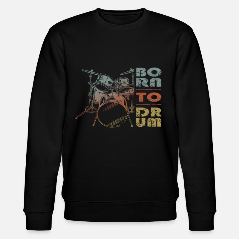 Born to drum - batteur - Sweat bio CHANGER Stanley/Stella Unisexe - noir