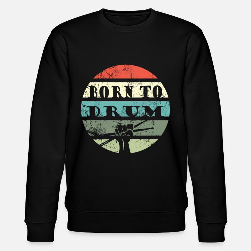 Born to drum - batteur - Sweat bio CHANGER Stanley/Stella Unisexe - noir